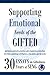 Supporting Emotional Needs of the Gifted: 30 Essays on Giftedness, 30 Years of SENG