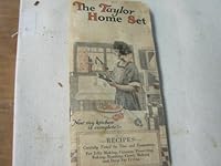 The Taylor Home Set - Taylor Book of Recipes for Jelly Making, Canning and Preserving, Home Made Candy, Baking and Roasting B00H3TCN74 Book Cover