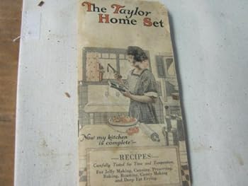 Paperback The Taylor Home Set - Taylor Book of Recipes for Jelly Making, Canning and Preserving, Home Made Candy, Baking and Roasting Book