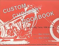 Custom Chopper Cookbook for All Big Twins, 1936 and Up Covers Evolution Thru 1988 0933078056 Book Cover