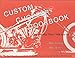 Custom Chopper Cookbook for All Bit Twins, 1936 and Up Covers Evolution Thru 1988