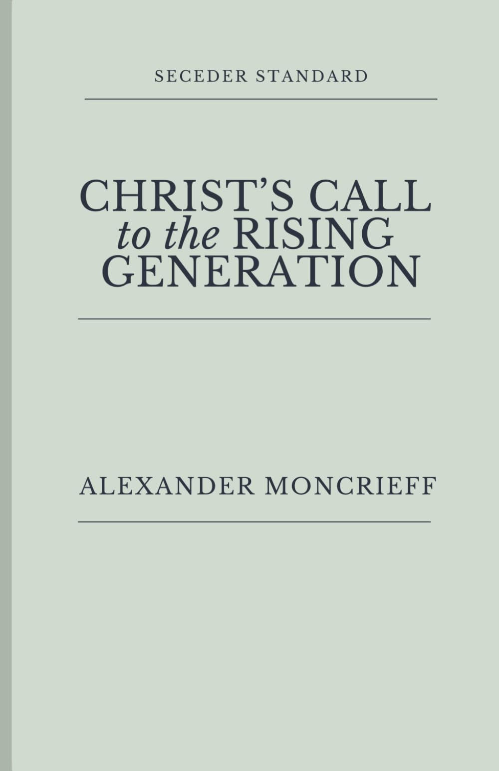 Christ's Call to the Rising Generation