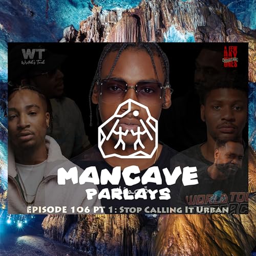 Episode 106 Pt.1 | "Stop Calling It Urban"
