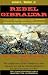 Rebel Gibraltar: Fort Fisher and Wilmington, C.S.A.