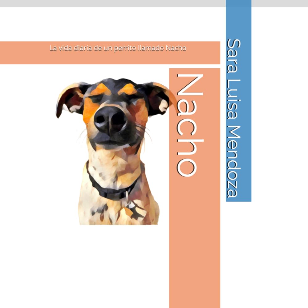 Nacho: La vida diaria de un perrito llamado Nacho