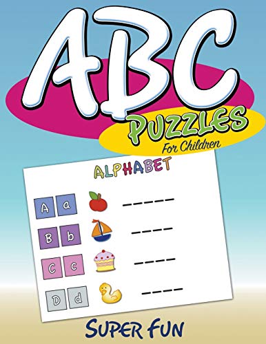 ABC Puzzles For Children: Super Fun 1681277409 Book Cover