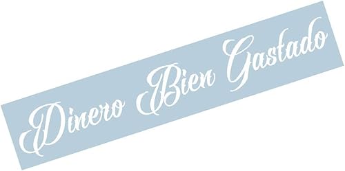 Vinilo adhesivo Dinero Bien Gastado 11.0 in x 1.6 in