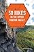 50 Hikes in the Upper Hudson Valley (Explorer's 50 Hikes)