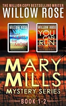Mary Mills Mystery Series: Vol 1-2 by [Willow Rose]