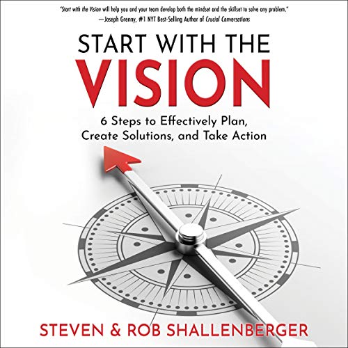 Start with the Vision by Steven Shallenberger, Rob Shallenberger episode artwork