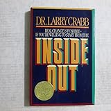 Inside Out: Real Change is Possible If You're Willing to Start From the Inside Out