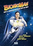beinprothese echt  Bionicman Band 2: Gemeinsam enthindern wir die Welt