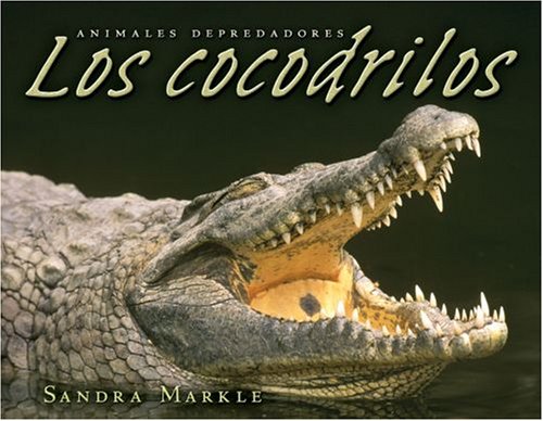 Los Cocodrilos = Crocodiles [Spanish] 0822564920 Book Cover