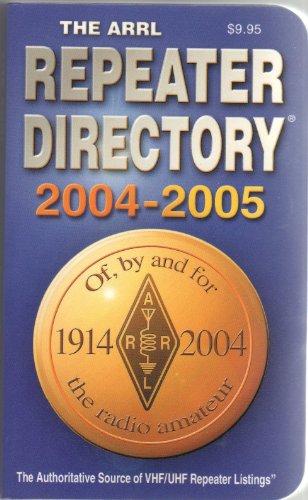 The Arrl Repeater Directory 2004 2005 0872599191 Book Cover