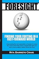 Foresight: Finding Your Footing in a Fast-Forward World 098557125X Book Cover