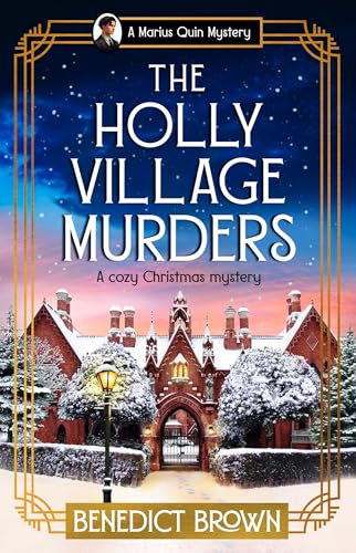 The Holly Village Murders: A cozy Christmas mystery (A Marius Quin Mystery Book 6)