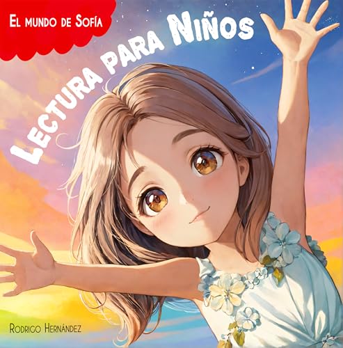Lectura para niños: El mundo de Sofía (Spanish Edition)