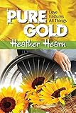 Pure Gold: Love endures all things