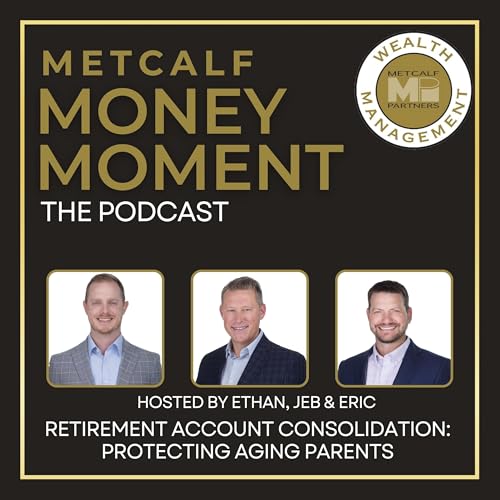 Ep 24 - Retirement Account Consolidation: Protecting Aging Parents cover art
