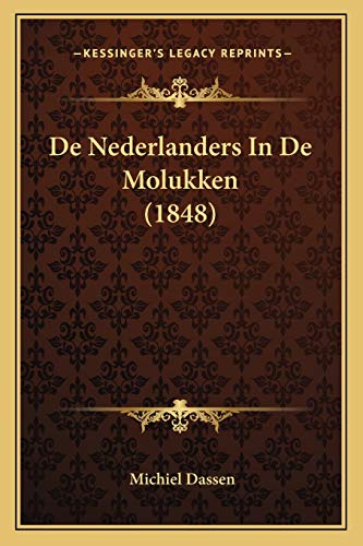 De Nederlanders In De Molukken (1848) (Dutch Edition)