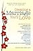 Creating a Marriage You'll Love: Secrets for Building a Rich and Full Life Together