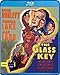 The Glass Key [Blu-ray]