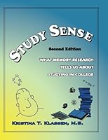 Study Sense: What Memory Research Tells Us About Studying In College 2e 0970019416 Book Cover