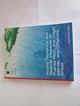 Active Tectonics And Seismic Hazards Of Puerto Rico, The Virgin Islands, And Offshore Areas (Special Paper (Geological Society of America))