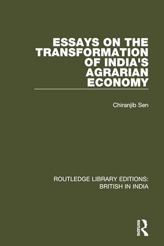 Essays on the Transformation of India's Agrarian Economy: 8 (Routledge Library Editions: British in India)