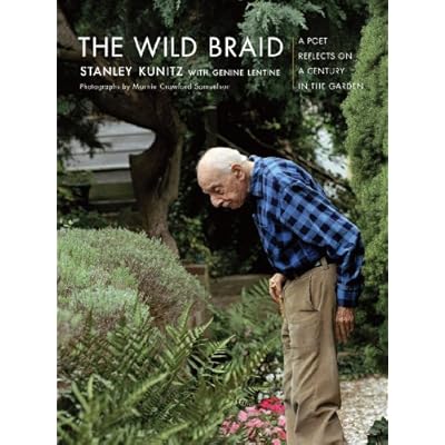 The Wild Braid &ndash; A Poet Reflects on a Century in the Garden