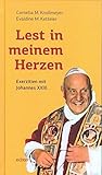Lest in meinem Herzen: Exerzitien mit Johannes XXIII