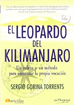 Paperback El leopardo del Kilimanjaro / The Leopard of Kilimanjaro: Un relato y metodo de busqueda de la propia vocacion / A Story and Method of His Own Vocation Search [Spanish] Book