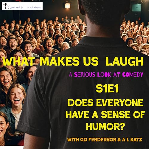 S1E1 Does Everyone Have A Sense of Humor?