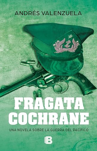 Fragata Cochrane: Una novela sobre la Guerra del Pacífico