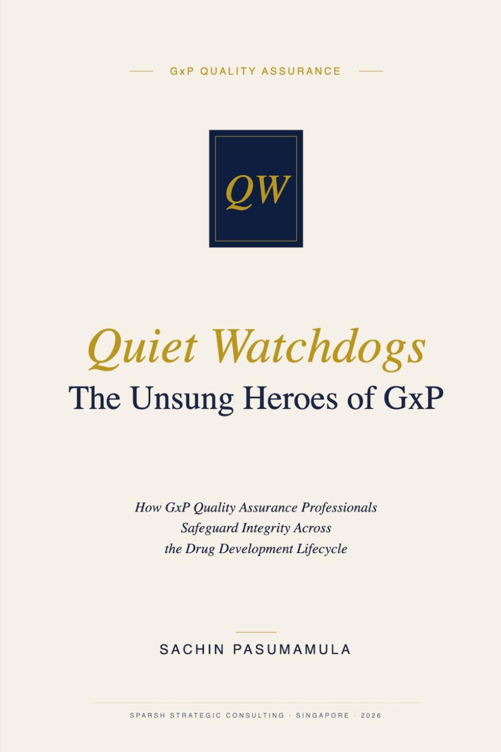 Quiet Watchdogs: The Unsung Heroes of GxP