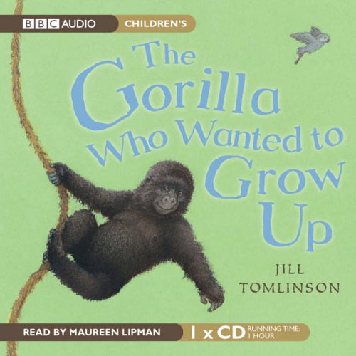 The Gorilla Who Wanted to Grow Up [Audio CD]