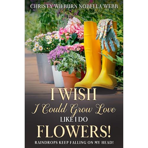 Christy Webb - I Wish I Could Grow Love Like I Do Flowers! episode artwork