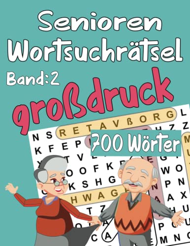 Senioren Wortsuchrätsel großdruck Band 2: Themen Wortsuchrätsel (Küche ,Hobbies ,schmecken ,Haustiere ....)700 Wörtern mit allen Lösungen