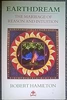 Earthdream: The Marriage of Reason and Intuition 1870098110 Book Cover