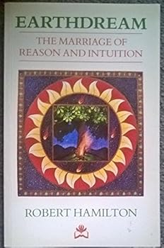 Earthdream: The Marriage of Reason and Intuition