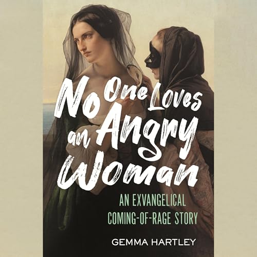 No One Loves an Angry Woman Audiobook By Gemma Hartley cover art
