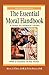 The Essential Moral Handbook: A Guide to Catholic Living, Revised Edition