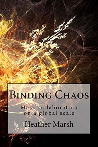 Binding Chaos: Mass collaboration on a global scale