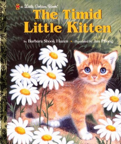 The Timid Little Kitten (By: Barbara Shook Hazen)