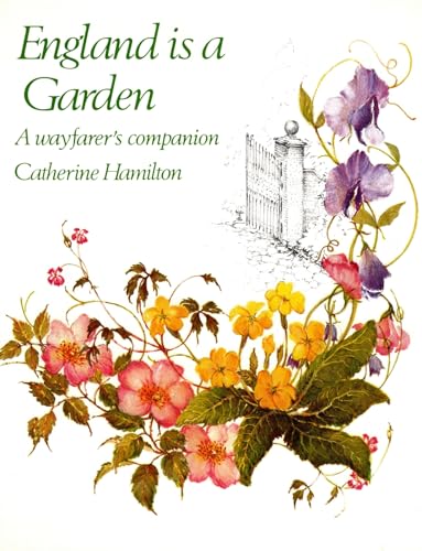 England Is a Garden: A Wayfarer's Companion