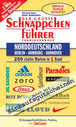 Schnäppchenführer Norddeutschland mit Berlin, Hamburg, Hannover: Mit Einkaufsgutscheinen