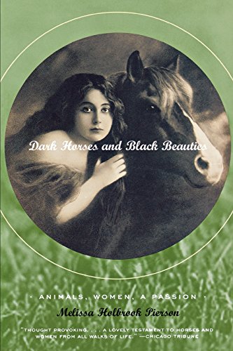 Dark Horses and Black Beauties: Animals, Women, a Passion