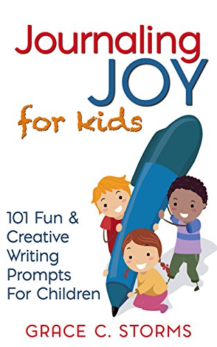 The Kids' Book of Journaling: 101 Creative and Fun Writing Prompts for Kids