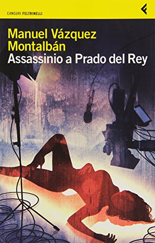 Assassinio a Prado del Rey e Altre Storie Sordide