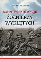 Bohaterskie akcje Zolnierzy Wykletych 8378643336 Book Cover